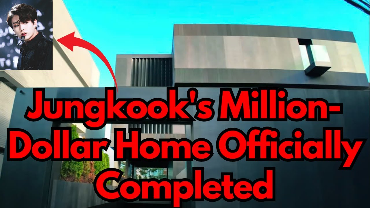 Jungkook's Million-Dollar Home Officially Completed #bts #Jungkook # ...