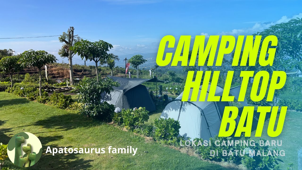 CAMPING HILLTOP TERBAIK DI BATU MALANG 🔥 Lokasi Baru & View-nya Bikin Nagih