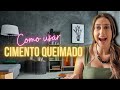 Como usar CIMENTO QUEIMADO na sua Casa