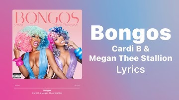 CardiB & Megan Thee Stallion - Bongos (Lyrics)