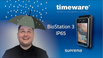 Suprema BioStation 3 IP65 summary by Mike Coope, Head of Projects at timeware® time and attendance.