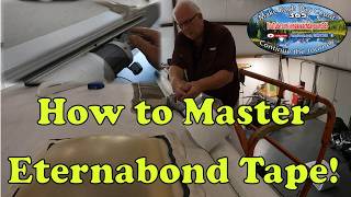 How to Use Eternabond Tape to Stop RV Roof Leaks.
