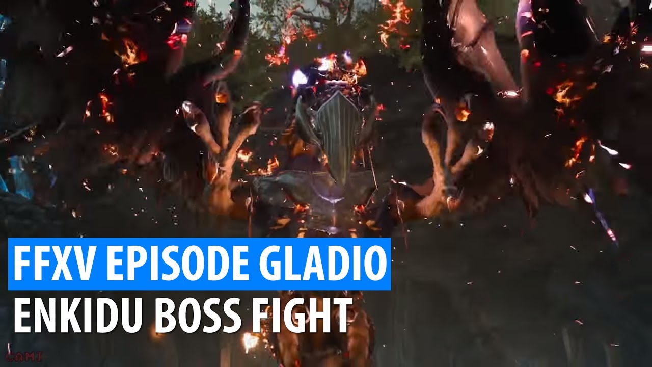FINAL FANTASY XV EPISODE GLADIO - Enkidu Boss Fight
