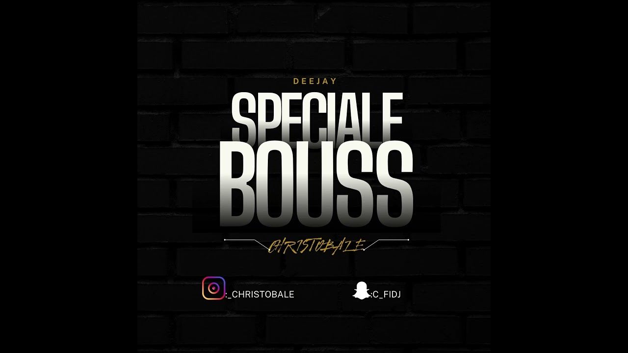 DEEJAY CHRISTOBALE: MIX SPECIAL BOUSS