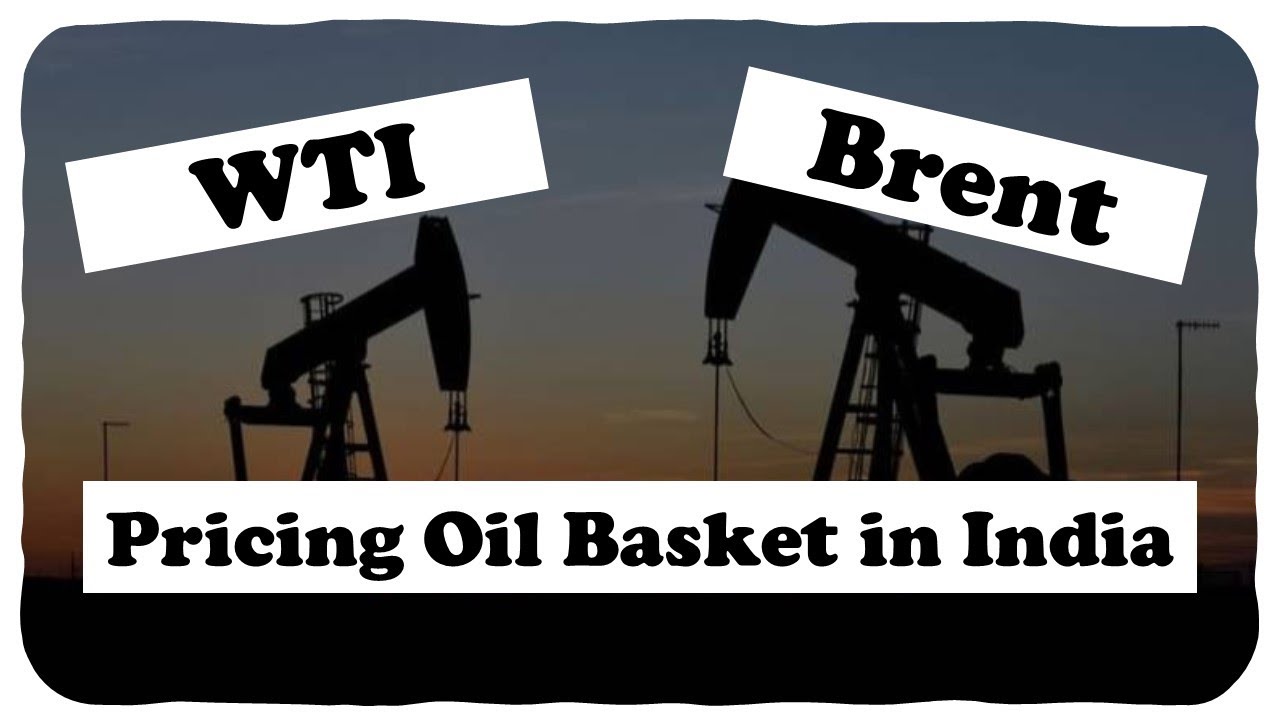 Difference between Brent & WTI crude oil? How retail price of of oil is determined in India?