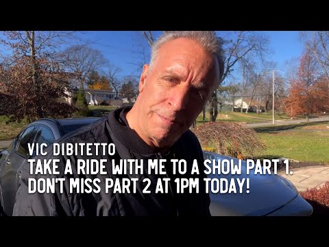 Take a ride with me to a show Part 1. Don't miss Part 2 at 1pm today!