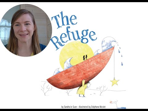 The Refuge - A story about the power of friendship to heal and help those in need - Sandra le Guen