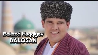 Bekzod Haqqiyev - Balosan (video klip)