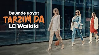 Önümde Hayat Tarzım da LC Waikiki Resimi