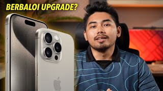 iPhone 15 Pro : Berbaloi Untuk Upgrade? 🤔