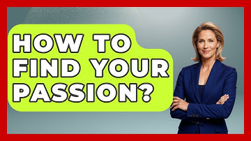 How To Find Your Passion? - High School Toolkit