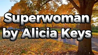ALICIA KEYS~ SUPERWOMAN (LYRICS) ALICIA KEYS~ SUPERWOMAN (LYRICS)