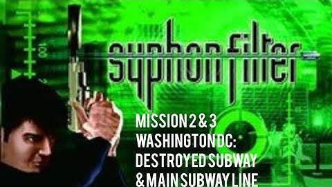 Syphon Filter [PS4] Walkthrough Part 2 Washington DC: Destroyed SubWay & Main SubWay Line