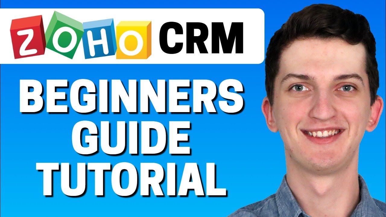 How To Use Zoho CRM | Zoho CRM For Beginners | Best CRM Tool For Small ...