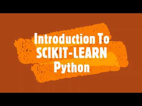 Introduction to SCIKIT Learn (Sklearn) Python