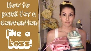 How To Pack For A Convention Like A Boss