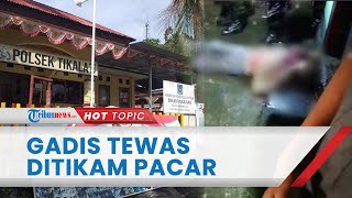 Gadis Tewas Ditikam Pacar Berulang Kali di Manado, Awalnya Korban Pukul Pelaku saat Pesta Miras