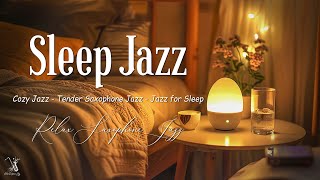 Sleep Jazz Music at Late Night in Cozy Bedroom ~ Tender Saxophone Jazz and Ethereal Background Music