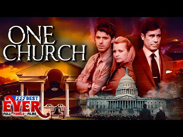 ONE CHURCH | Full CHRISTIAN FAITH REVOLUTION Movie HD class=