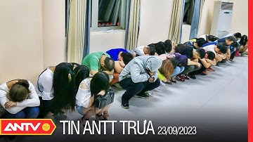 Tin tức an ninh trật tự nóng, thời sự Việt Nam mới nhất 24h trưa 23/9 | ANTV