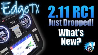 EdgeTX 2.11.0-RC1 • See whats new with EdgeTX 2.11