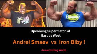Devon Larratt confirms Andrei Smaev vs Iron Biby supermatch at East vs West! #armwrestling