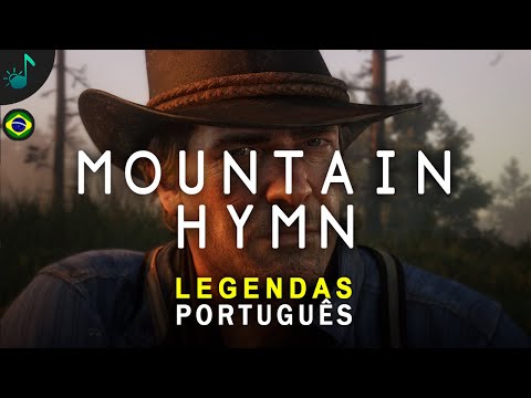 Mountain Hymn - RED DEAD REDEMPTION 2 - Tradução - Tipografia - Legendas em Português