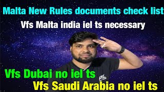 Malta New Rules document check listvfs Malta India iel ts necessaryvfs Malta Dubai no iel ts