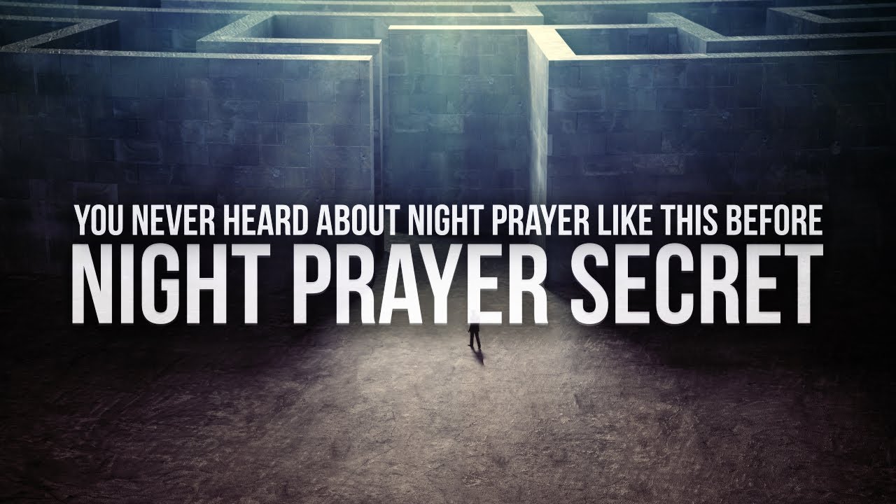 Secret About Night Prayer You Didn't Know