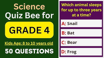 Science Quiz Bee for Grade 4 Kids | 50 MCQs | 8 to 10 years old | Class 4 Science Test | School Quiz