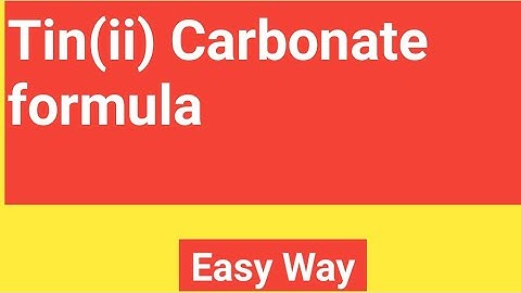 Tin(ii)Carbonate Formula||Formula for Tin(ii)Carbonate