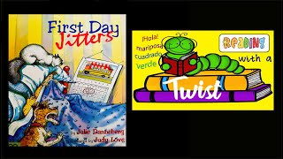 First Day Jitters / ¡Qué nervios! El primer día de escuela - Bilingual read **Reading With a Twist**