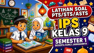 Soal PTS/STS IPS Kelas 9 Semester 1 Kurikulum Merdeka & kunci jawaban | Terbaru