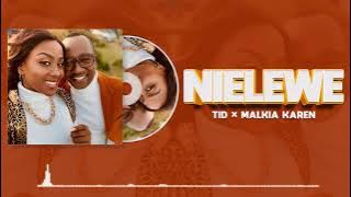 TID Ft Malkia Karen - Nielewe