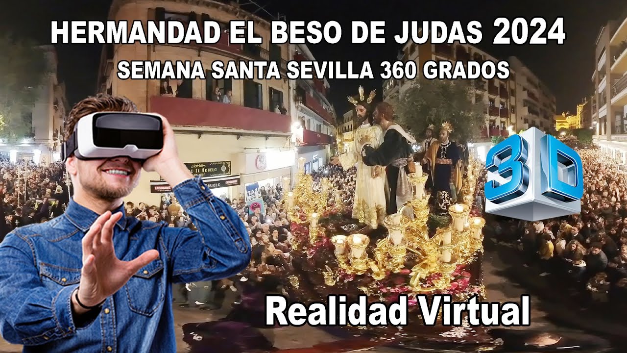 EL BESO DE JUDAS SEMANA SANTA 2024 en 360º 4k