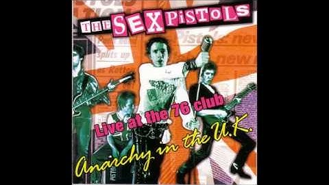 The Sex Pistols - Anarchy in the UK - Live at the 76 Club ( Full Album )♫