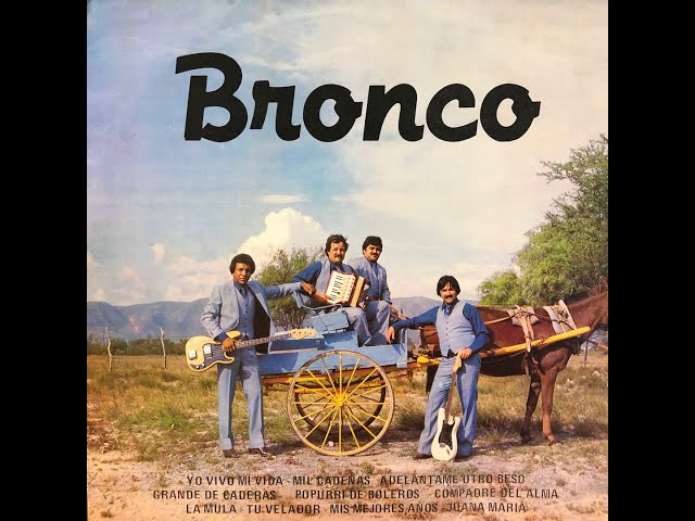 Bronco - Adelantame Otro Beso