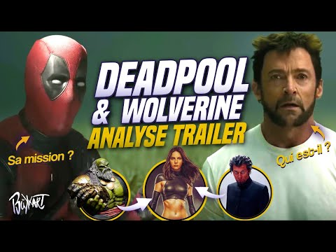 ANALYSE & THÉORIES - NOUVEAU TRAILER DEADPOOL & WOLVERINE