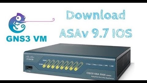 GNS3 ASAv download and setup
