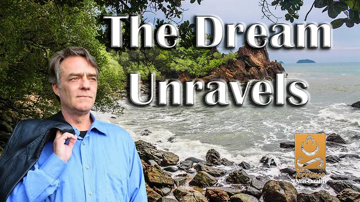 The Dream Unravels - Non duality with Terrence