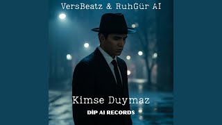 Kimse Duymaz (Feat. Ruhgür Ai)