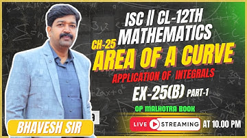 AREA OF A CURVE(APPLICATION OF INTEGRAL) || EX-25(B) || PART-1 || CL-12TH || ISC || OP MALHOTRA BOOK