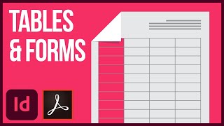 How to Make Tables and Forms in Adobe InDesign and Acrobat