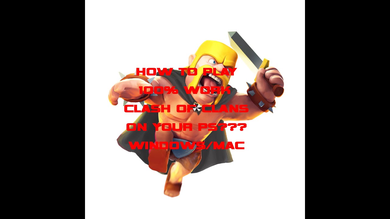How to play Clash Of Clans on PC/MAC YouTube