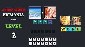 2 Pics 1 Word - PicMania Level 2 - All Answers - Walkthrough