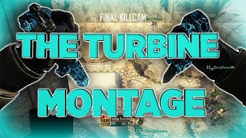 The Turbine Montage (Insane Trickshots)