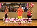 Una lady como Tu (Remix) - MTZ Manuel Turizo Ft. Nicky Jam - Zumba® | ZIN™ Gui Dantas