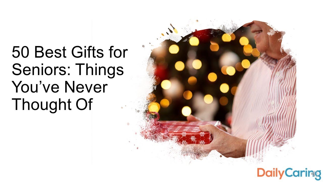 Gifts For Seniors