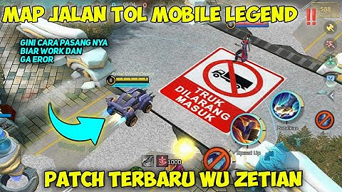 SCRIPT MAP JALAN TOL MOBILE LEGEND ‼️PATCH TERBARU WU ZETIAN