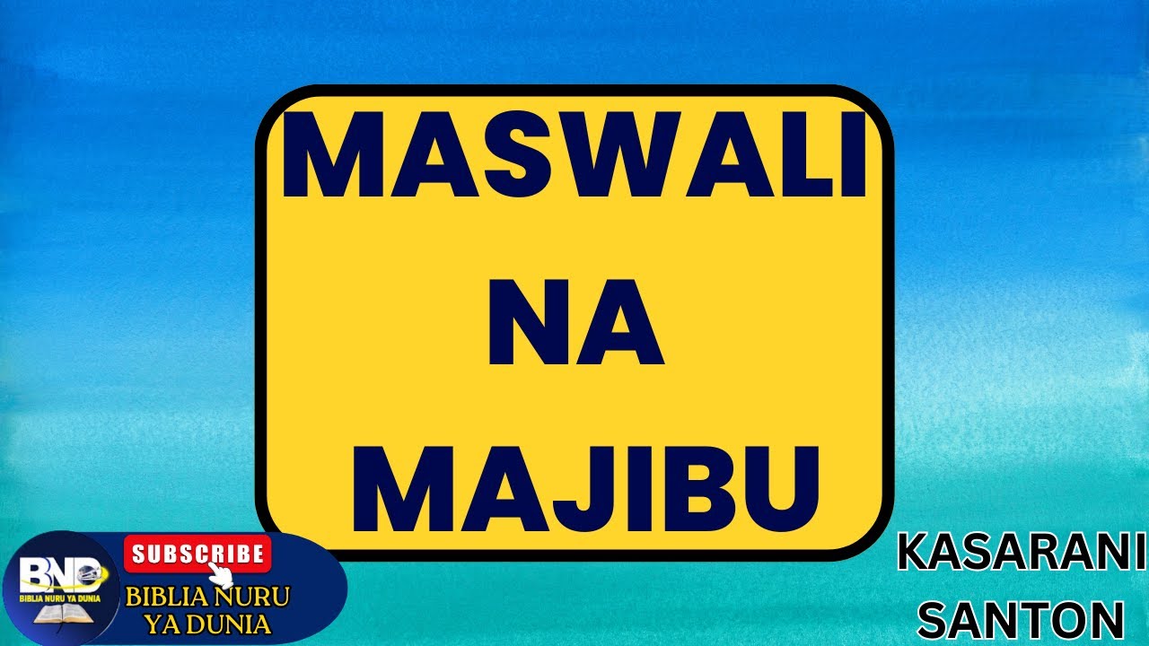 MASWALI NA MAJIBU